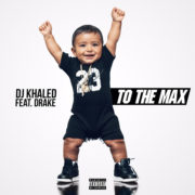 DJ Khaled Teams Up With Drake for “To the Max”